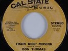 Soul Funk Breaks 45 DON THOMAS Train Keep Moving CAL STATE HEAR VG++