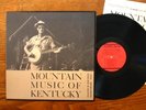 MOUNTAIN MUSIC OF KENTUCKY rare Folkways EX LP