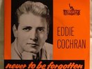 'NEVER TO BE FORGOTTEN': EDDIE COCHRAN UK 7-INCH MONO EP LIBERTY LEP 2052