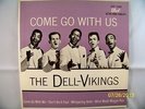 DELL-VIKINGS, THE--COME GO WITH US Dot DEP 1058 Ultra High Fidelity