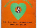 DR. T.O. JAZZ INTERNATIONAL BAND / BEAUTIFUL AFRO GHANA DEEP HIGHLIFE - LISTEN