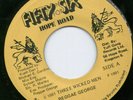 1981 ROOTS REGGAE - REGGAE GEORGE - THREE WICKED MEN - FIFTY SIX 7