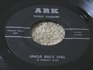 OHIO  BLUEGRASS HILLBILLY 45 - HARLEY GABBARD - UNCLE BILL'S STILL - ARK