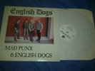 ENGLISH DOGS - MAD PUNX & ENGLISH DOGS...PUNK/UK 1983...12