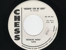 '58 Chess Blues HOWLIN' WOLF Moanin' For My Baby/I Didn't Know M- DJ HEAR BOTH