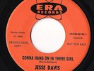Jesse Davis Era Records 3189 45 Gonna Hang On In There Girl/Albuquerque Northern
