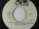 70s Soul 45 MERLYN BROOKS You'll Never Need Somebody on Turntable VG++