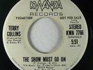 70s Soul 45 TERRY COLLINS The Show Must Go On on Kwanza VG++ wlp