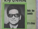 Roy Orbison  - Only The Lonely/It's Over -  EU Picture Sleeve PS 7