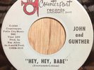 JOHN AND GUNTHER Ohio garage 45 Hey Hey Babe/That Was Yesterday   Counterpart
