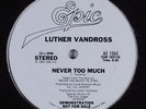 LUTHER VANDROSS Never Too Much EPIC 12