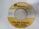 TIMMY THOMAS Have Some Boogaloo 45 GOLDWAX  northern soul  VG+