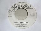 CALVIN WILLIAMS Lonely You'll Be 45 ATCO promo northern soul VG+