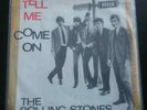 THE ROLLING STONES - TELL ME / COME ON - DECCA AT 15 032