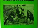 Negative Approach - 
