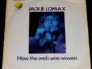 JACKIE LOMAX    --  how the web was woven   --