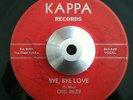 Otis Riley - Bye, Bye Love / Litle Miss Bibbity - Kappa 45