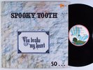 SPOOKY TOOTH You Broke My Heart So I Busted Your Jaw ISLAND LP