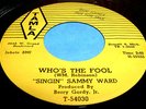 SINGIN SAMMY WARD Who's The Fool 45 Rare Early Lined Tamla RnB/Soul NM- Beauty