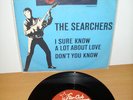 the searchers - i sure know a lot about love (die 1.star club recors 148500)