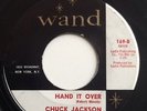 CHUCK JACKSON northern soul 45 Hand It Over/Since I Don't Have You   Wand