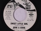 rare Soul 45 GENE & EDDIE sweet little girl RU-JAC Hear