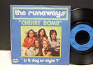 THE RUNAWAYS ( JOAN JETT ) Cherry bomb 6167405 Pressage France