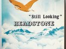 HEADSTONE-STILL LOOKING-1974 STARR RECORDS SLP-1056- O R I G I N A L NM