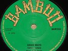 THREE TONES   GOOD WAYS   SKA SKINHEAD ROCK STEADY REGGAE   UK BAMBOO 7