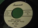 RED WEST   Rockabilly 45 on Sonnet. EX. NM. Ain't Nobody Gonna Take My Place
