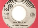 THE MASQUERADERS - HOW BIG IS BIG / PLEASE TAKE ME BACK - BELL  NORTHERN SOUL 45