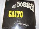 LP:  Caito En Bossa y Algo Mas (1974) Carlos Diaz 