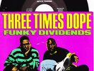 RAP 45  THREE TIMES DOPE   Funky Dividends / Original Stylin' CLASSIC OLD SCHOOL