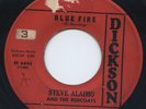 Steve Alaimo Redcoats VERY RARE Garage-y Popcorn R&B 45 DICKSON Blue Fire HEAR