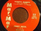 JIMMY NICOL/SHUBDUBS   MARMAR313    HUMPTY DUMPTY M-   $75.00