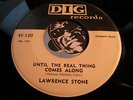 LAWRENCE STONE Doowop 45 on Dig #130 Until The Real Thing Comes Along  Everytime