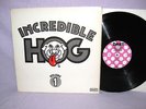 INCREDIBLE HOG 