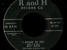 Rockabilly R&B 45   Billy Mack   I Refuse To Cry   R & H   mp3