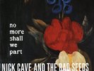 NICK CAVE AND THE BAD SEEDS - NO MORE SHALL WE PART - VINYL LP