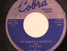 R&B BLUES 45-OTIS RUSH-MY BABY'S A GOOD'UN /ALL YOUR LOVE on COBRA