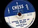HOWLIN' WOLF. SITTING ON TOP OF THE WORLD/POOR BOY. 78 rpm. CHESS 1679