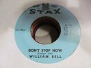 WILLIAM BELL Don't Stop Now 45 STAX northern soul VG+