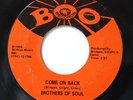 NORTHERN 45-BROTHERS OF SOUL-COME ON BACK /THE LOVE I FOUND IN YOU on BOO