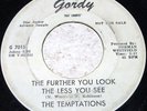 The Temptations-I Want a Love I Can See/The Further You Look..GORDY 45 WL-PROMO