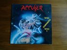 ACCUSER - Who dominates who? * LP * D 1989  - OIS - ATOM H 008