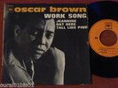 RARE 45T OSCAR BROWN Jr - WORK SONG - EP 5652 - 1964