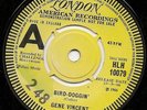 GENE VINCENT BIRD DOGGIN' c/w AIN'T THAT TOO MUCH LONDON 45 NICE CLEAN EX+ DEMO