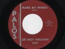 60s Chicago Soul/R&B/R&B Instro LEE SHOT WILLIAMS Mark My Words M- HEAR BOTH