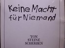 TON STEINE SCHERBEN:KEINE MACHT FÜR NIEMAND LP RIO REISER ANARCHO AGIT CLASSIC