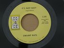 SWAMP RATS IT'S NOT EASY CO & CE orig US GARAGE PUNK BEAT NM 7